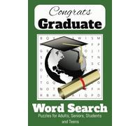 Congrats Graduate Word Search: Word Searches with Easy to Read Print for Graduates, High School Seniors, College and More | 6x9 inches, 110 pages | ... for Senior, Graduate, Leisure Time, Vacation