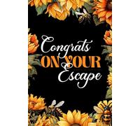 Congrats on Your Escape: 6x9 Lined 108 pages | Notebook Funny | Appreciation Gift