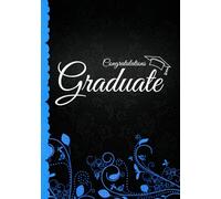 Congratulations Graduate: Graduation Party Guest Book I Elegant Black and Blue Binding I 100 Pages for Well Wishes, Memories & Keepsake with Gift Log ... High School College I Graduation Advice Book