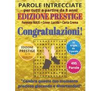 Congratulazioni: Parole Intrecciate - Edizione Prestige - per tutti a partire da 8 anni: Passatempo per stimolare la mente • Perfetto per viaggi, ... Formato Maxi, Copertina Lucida e Carta Crema