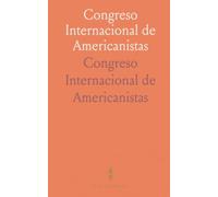 Congreso Internacional de Americanistas: Actas de la Undécima Reunión; México, 1895