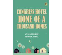 Congress Hotel Home of a Thousand Homes