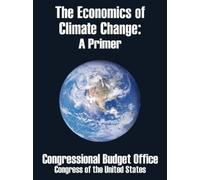 Congressional Budget Office The Economics of Climate Change (Tascabile)