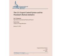 Congressional R The U.S Export Control System and the President's Re (Tascabile)