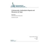 Congressional Research Service Cybersecurity (Tascabile) Crs Reports