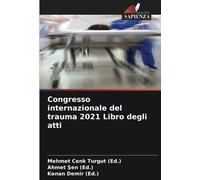 Congresso internazionale del trauma 2021 Libro degli atti - Mehmet Cenk Turgut