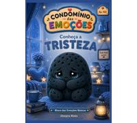 Conheça a Tristeza: Condomínio das Emoções | Um livro infantil sobre emoções, sentimentos e inteligência emocional