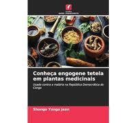 Conheça engogene tetela em plantas medicinais: Usado contra a malária na República Democrática do Congo