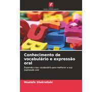 Conhecimento de vocabulário e expressão oral: Expanda o seu vocabulário para melhorar a sua expressão oral