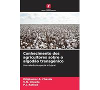 Conhecimento dos agricultores sobre o algodão transgénico: Uma referência especial a Gujarat