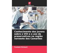 Conhecimento dos jovens sobre o VIH e o uso de preservativos na região noroeste dos Camarões
