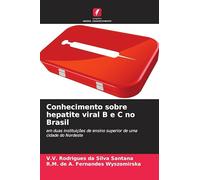 Conhecimento sobre hepatite viral B e C no Brasil: em duas instituições de ensino superior de uma cidade do Nordeste