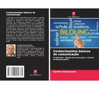 Conhecimentos básicos de comunicação: Fundamentos - Modelos de comunicação no contexto da educação política