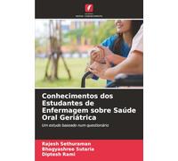 Conhecimentos dos Estudantes de Enfermagem sobre Saúde Oral Geriátrica: Um estudo baseado num questionário