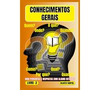 CONHECIMENTOS GERAIS: O LIVRO 3, uma extensa coleção de 1000 perguntas e respostas com explicações detalhadas, oferece aos leitores uma forma sistemática de aprendizado.