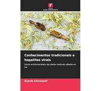 Conhecimentos tradicionais e hepatites virais: Estudo etnofarmacológico das plantas medicinais utilizadas em Fez