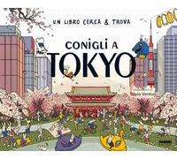 CONIGLI A TOKYO. UN LIBRO CERCA & TROVA. EDIZ. A COLORI - AA.VV. - FABBRI