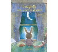 Coniglietto non riesce a dormire. Ediz. a colori