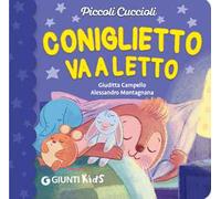 Coniglietto va a letto. Piccoli cuccioli. Ediz. illustrata