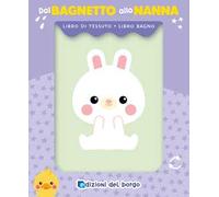 Coniglio. Dal bagnetto alla nanna. Ediz. a colori