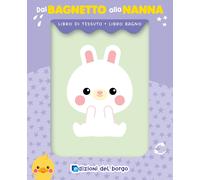 Coniglio. Dal bagnetto alla nanna. Ediz. a colori - AA.VV.
