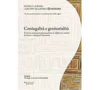 Coniugalità e genitorialità. Il vertice osservativo psicoanalitico in differenti ambiti di lavoro e setting di intervento