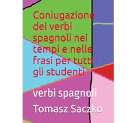 Coniugazione dei verbi spagnoli nei tempi e nelle frasi per tutti gli studenti: verbi spagnoli