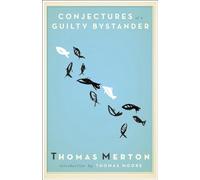 Thomas Merton Conjectures of a Guilty Bystander (Tascabile)