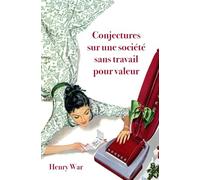 Conjectures sur une société sans travail pour valeur