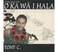 Conjugacion, Tony - O Ka Wa I Hala