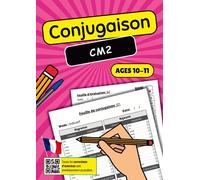 Conjugaison CM2: Cahier d'Exercices Complet pour Maîtriser les Verbes Français - Entraînement Adapté au Niveau CM2