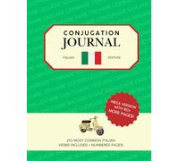 Conjugation Journal - MEGA Italian Version - Language Learning Tool: 210 Most Common Italian Verbs Included - Numbered Pages!