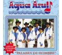 Conjunto Agua Azul - Palabra De Hombre