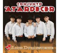 Conjunto Atardecer - Amor Duranguense