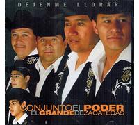 Conjunto El Poder - El GRande Zacatecas (Dejenme llorar Joey-3825)