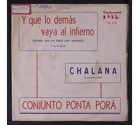 CONJUNTO PONTA PORA - y que demas vaya al infierno / chalana 45 rpm single