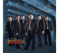 Conjunto Primavera - Mentir Por Amor