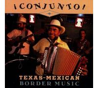 Conjunto! Texas-Mexican Border Music, V. 1 by Various Artists