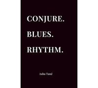 Conjure. Blues. Rhythm.