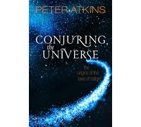 Peter Atkins Conjuring the Universe (Tascabile)