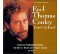 Conley, Earl Thomas - Love Out Loud