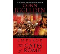 Conn Iggulden Emperor: The Gates of Rome (Tascabile) Emperor