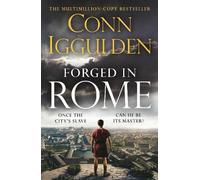 Conn Iggulden Forged in Rome (Copertina rigida) Ink and Iron