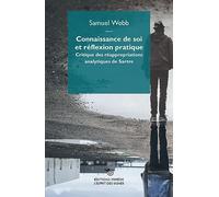 Connaissance de soi et réflexion pratique. Critique des réappropriations analytiques de Sartre