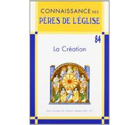 Connaissance des Pères de l'Église n°84: La création