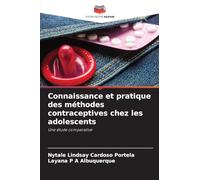 Connaissance et pratique des méthodes contraceptives chez les adolescents: Une étude comparative