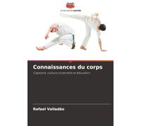 Connaissances du corps: Capoeira, culture corporelle et éducation