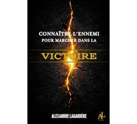 Connaître l'ennemi, pour marcher dans la victoire