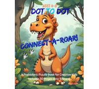 Connect-A-Roar Dot to Dot Coloring Book: A Prehistoric Puzzle Book for Creative Kids Ages 4-8