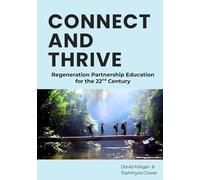 Connect and Thrive: Regeneration Partnership Education for the 22nd Century